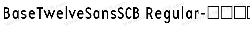 BaseTwelveSansSCB Regular字体转换